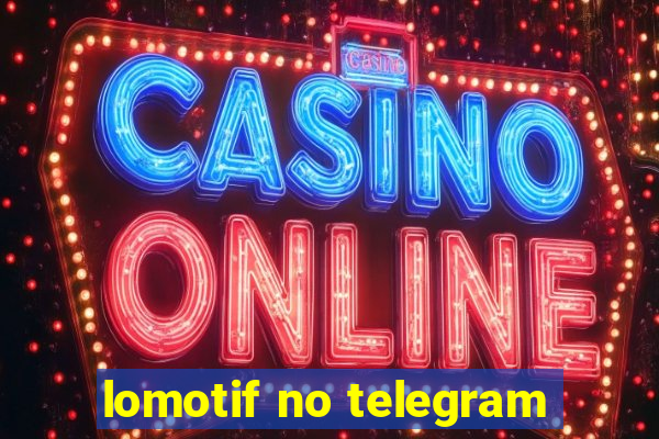 lomotif no telegram